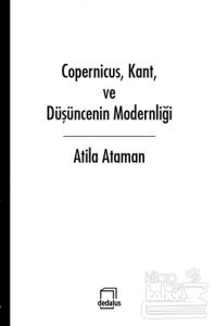 Copernicus, Kant ve Düşüncenin Modernliği