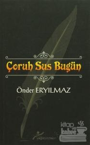 Çoruh Sus Bugün