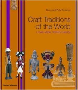 Craft Traditions of the World: Locally Made, Globally Inspiring