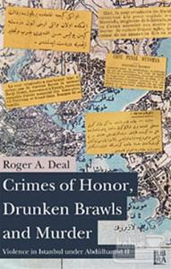 Crimes of Honor, Drunken Brawls and  Murder