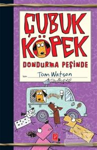 Çubuk Köpek Dondurma Peşinde (Ciltli)