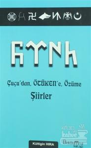 Çuçu'dan Ötüken'e Özüme Şiirler