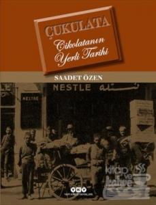 Çukulata - Çikolatanın Yerli Tarihi (Ciltli)