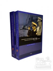 Cumhuriyet Donanmasının Kuruluşu Sırasında 60 Yıl Hizmet (2 Kitap Takım)