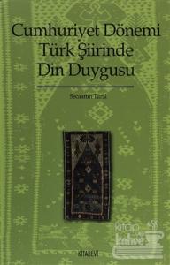 Cumhuriyet Dönemi Türk Şiirinde Din Duygusu (1923-1970)