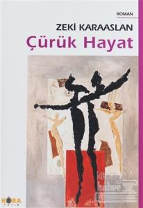 Çürük Hayat