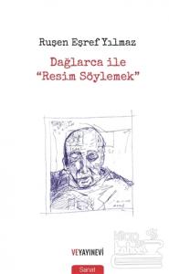 Dağlarca ile "Resim Söylemek"