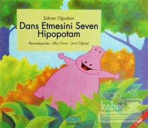 Dans Etmesini Seven Hipopotam (Ciltli)
