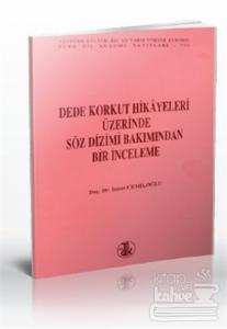 Dede Korkut Hikayeleri Üzerine Söz Dizimi Bakımından Bir İnceleme