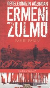 Dedelerimizin Ağzından Ermeni Zulmü