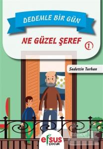 Dedemle Bir Gün 1 - Ne Güzel Şeref