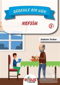 Dedemle Bir Gün 5 - Nefsim