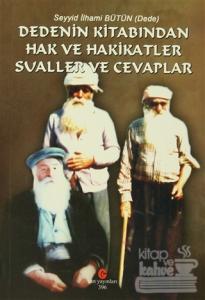 Dedenin Kitabından Hak ve Hakikatler Sualler ve Cevaplar