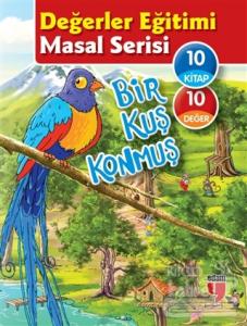 Değerler Eğitimi Masal Serisi - Bir Kuş Konmuş (10 Kitap Set)