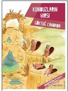 Değerler Serisi - Kunduzların Hırsı