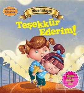 Değerlere İlk Adım - Minnet Hikayesi: Teşekkür Ederim