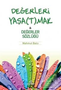 Değerleri Yaşatmak ve Değerler Sözlüğü