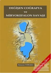 Değişen Coğrafya ve Miryokefalon Savaşı