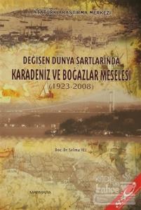 Değişen Dünya Şartlarında Karadeniz ve Boğazlar Meselesi