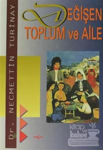 Değişen Toplum ve Aile