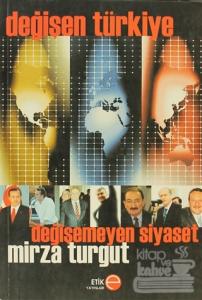 Değişen Türkiye Değişmeyen Siyaset