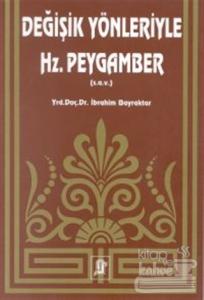 Değişik Yönleriyle Hz. Peygamber (s.a.v.)