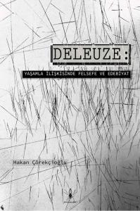 Deleuze: Yaşamla İlişkisinde Felsefe ve Edebiyat