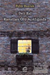 Deli Bal - Kanatları Ölü Açıklığında