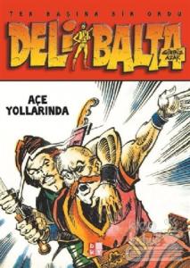 Deli Balta Açe Yollarında