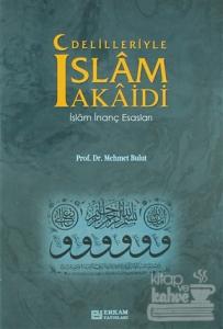 Delilleriyle İslam Akaidi (Ciltli)