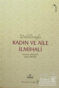 Delilleriyle Kadın ve Aile İlmihali