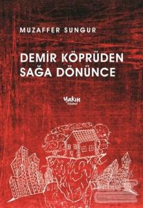Demir Köprüden Sağa Dönünce