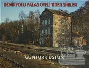 Demiryolu Palas Oteli'nden Şiirler