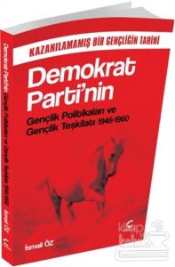 Demokrat Parti'nin Gençlik Politikaları ve Gençlik Teşkilatı 1946-1960