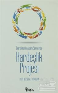 Demokratik Açılım Sürecinde Kardeşlik Projesi