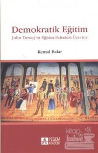 Demokratik Eğitim - John Dewey'in Eğitim Felsefesi Üzerine