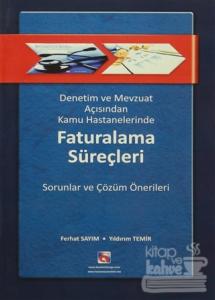 Denetim ve Mevzuat Açısından Kamu Hastanelerinde Faturalama Süreçleri