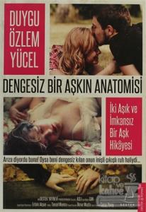 Dengesiz Bir Aşkın Anatomisi
