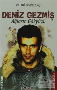 Deniz Gezmiş : Ağlasın Gökyüzü