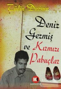 Deniz Gezmiş ve Kırmızı Pabuçlar