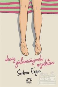 Deniz Gülümsüyordu Uzaktan