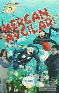 Deniz Kabuğu Düşleri 1 : Mercan Avcıları