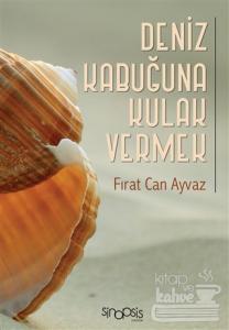 Deniz Kabuğuna Kulak Vermek