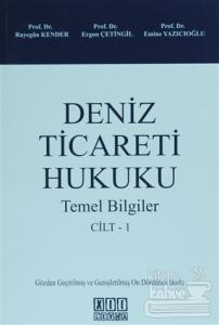 Deniz Ticareti Hukuku Cilt 1
