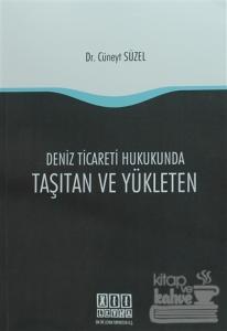 Deniz Ticareti Hukukunda Taşıtan ve Yükleten