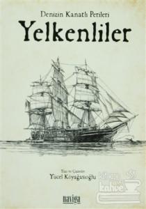 Denizin Kanatlı Perileri Yelkenliler