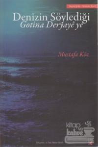 Denizin Söylediği Gotina Deryaye ye