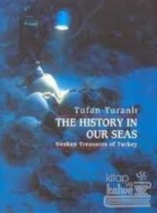Denizlerimizdeki Tarih Türkiye'nin Sualtı Hazineleri (Ciltli)