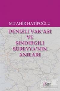 Denizli Vak'ası ve Sındırgılı Süreyya'nın Anıları