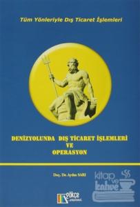 Denizyolunda Dış Ticaret İşlemleri ve Operasyon